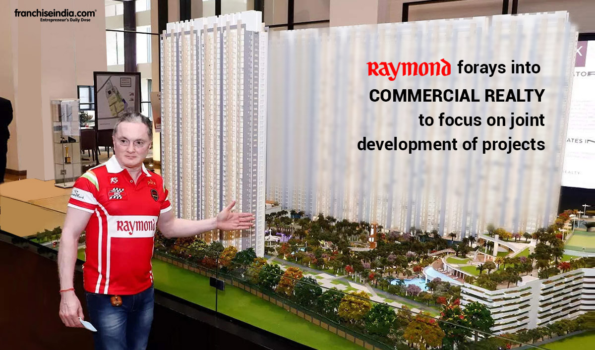 Raymond Realty Expands its Horizons to Commercial & High Street Retail